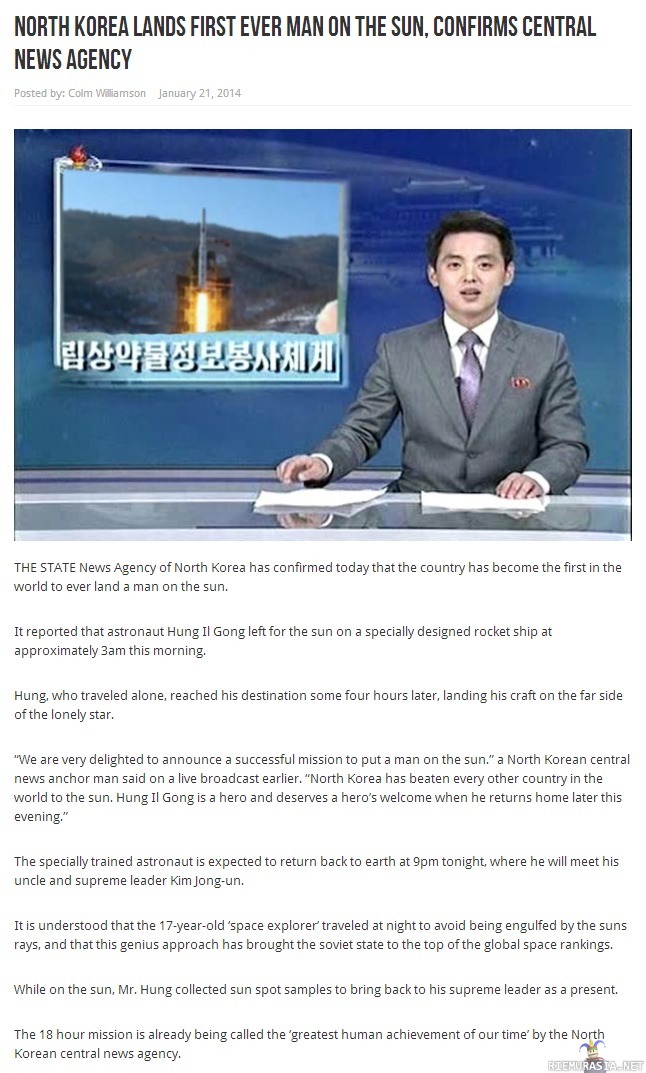 Pohjois-Korean saavutuksia - Pohjois-Korealainen astronautti on laskeutunut aurinkoon. Tämä on totta koska se on internetissä.  http://waterfordwhispersnews.com/2014/01/21/north-korea-lands-first-ever-man-on-the-sun-confirms-central-news-agency/