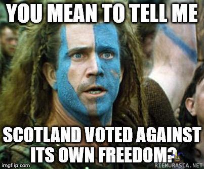 Not so Braveheart - Ei halunnut Skotlanti itsenäistyä. 