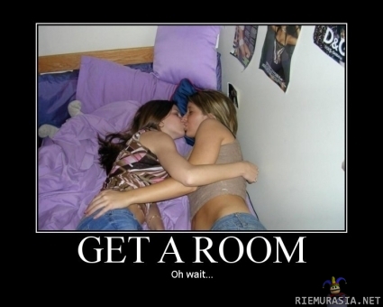 Get A Room - ....