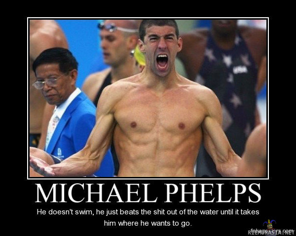 Phelps - Almost like Chuck Norris but just almost