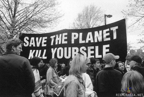 näillä eväillä - Save the planet - kill yourself