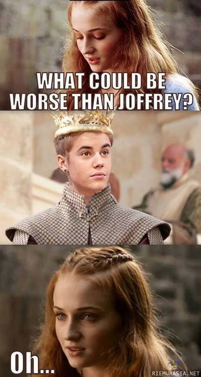 Pahempi kuin Joffrey - Asiat voisivat aina olla huonomminkin.