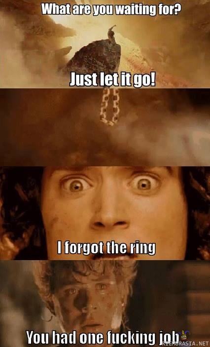 Nyt v*ttu Frodo keskity - hups