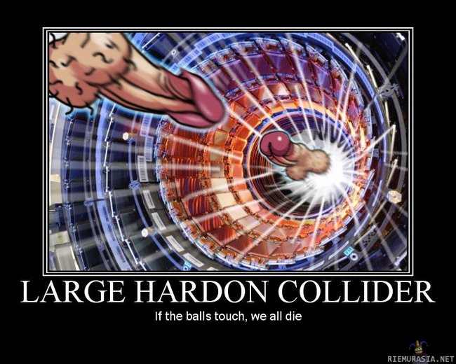 LHC - Ois siinä sitte tutkijoilla selittelemistä :)