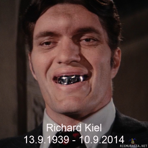 Richard Kiel , Rautahammas 1939-2014 - Richard Kiel menehtyi keskiviikkona 10.9.2014. Mies tunnetaan bond elokuvien rautahampaana mutta omasta mielestään hänen paras roolinsa oli kapteeni Drazak Navaronen haukoissa.


