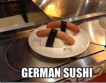 Saksalaista sushia. - German sushi.