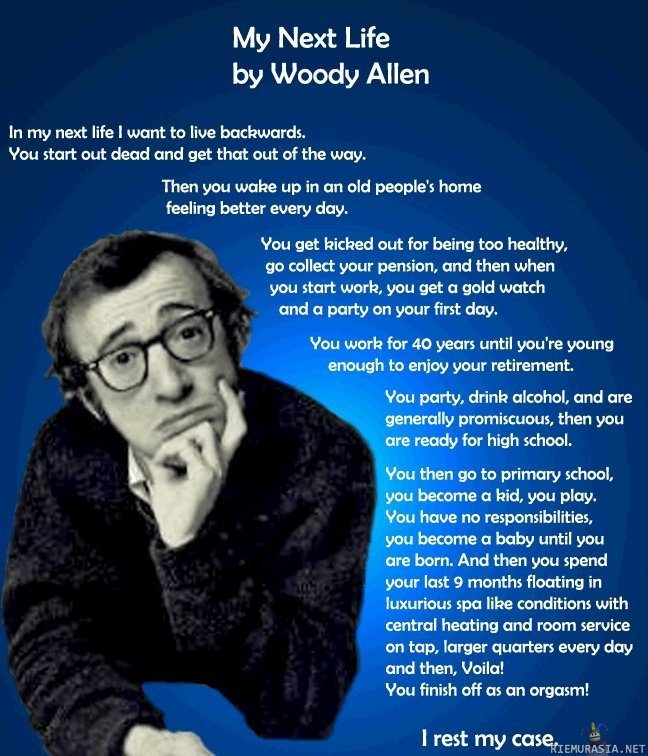 My Next Life - by Woody Allen