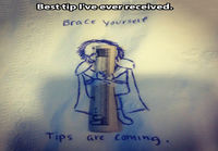 Brace yourself, tips are coming