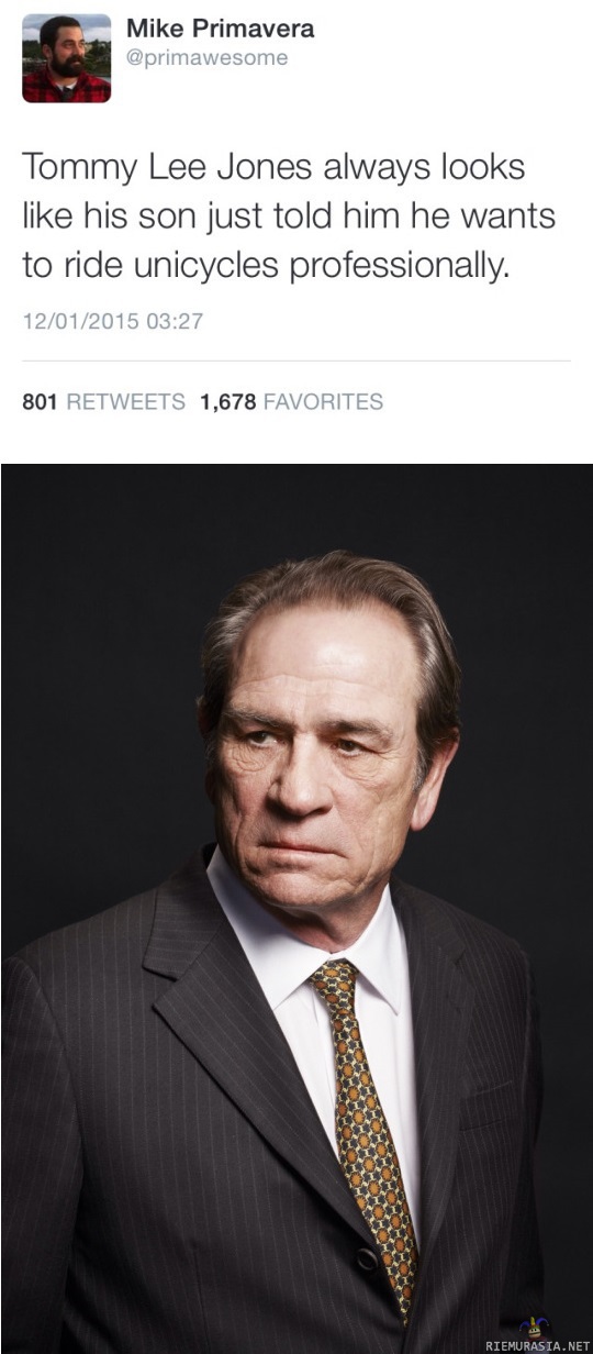 Tommy Lee Jones - son, I am disappoint.