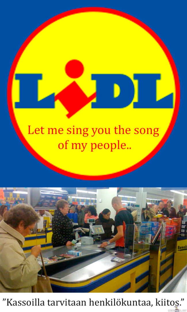 Lidl - Let me sing you the song of my people - Ei ole vielä kertaakaan jäänyt kuulematta.