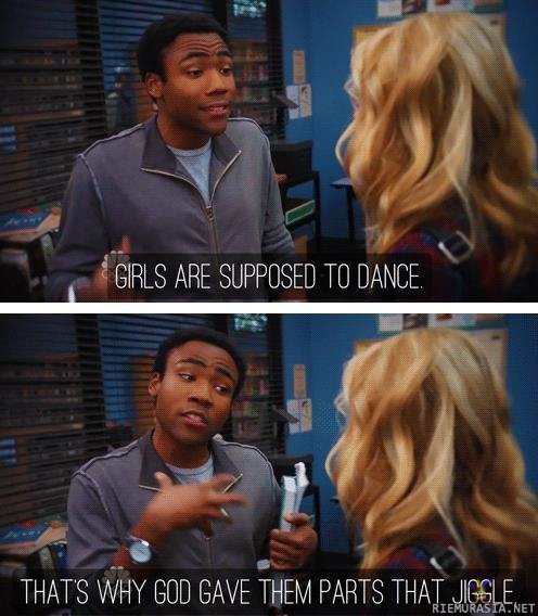 Girls are supposed to dance