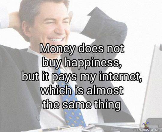 Money does not buy happiness