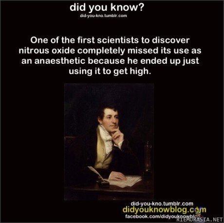 ilokaasun keksijä - Ei tajunnut että keksintöä voitaisiin käyttää myös nukutusaineena vaan käytti sitä itse huumaantumistarkoituksessa.