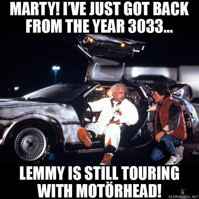 Doc kävi kaukaisessa tulevaisuudessa - Lemmy siellä keikkailee vieläkin Motörheadin kanssa