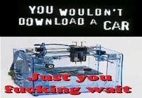You wouldn´t download a car..