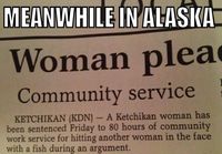 Meanwhile in alaska