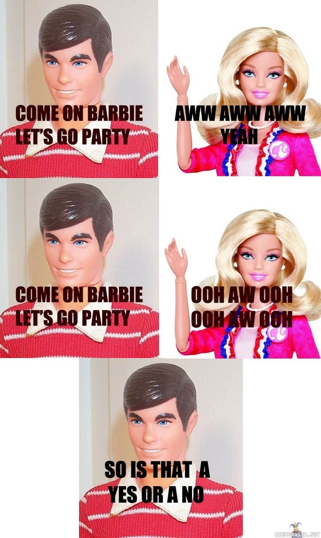 Come on barbie, let´s go party!