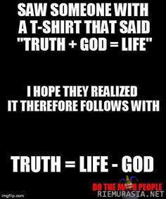 Elämä, jumala ja totuus matikassa - God = life - truth
