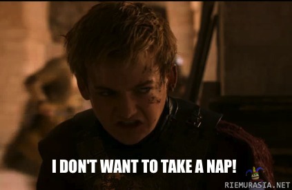 joffrey ei halua päiväunille :&#039;(