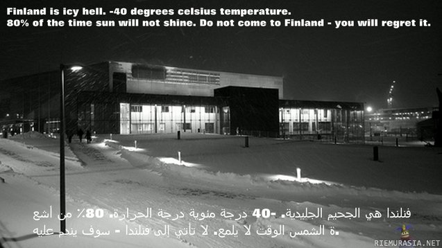 Suomi jäätynyt helvetti - 40 astetta pakkasta, aurinko ei paista, älkää tulko tänne.