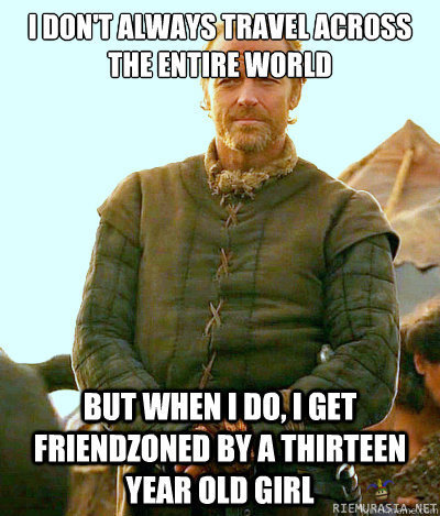 Game of Thrones - Ser Jorah of friendzone