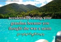 Söin mummun vahingossa.