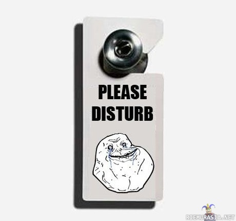 Please disturb