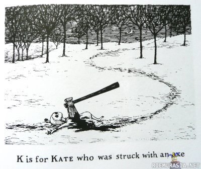 K is for Kate - Opitaan aakkosia, lisää: http://www.takalak.narod.ru/gorey/
