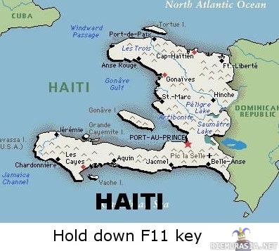 Haiti - Pidä F11 näppäintä pohjassa