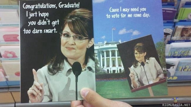 Sarah Palin onnittelee... - ...ja toivoo yhteistyötäsi tieteen ja järjen tukahduttamisessa