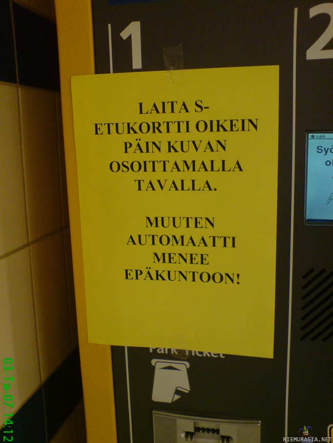 onko tämä nykyaikaa? - Tämä oli Kuopion toriparkin maksuautomaatissa 3.1.2007