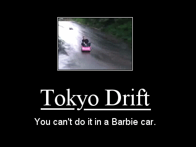 Tokyo Drift - Muistakaa ajella varovasti.