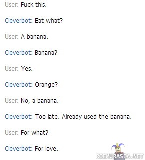 Cleverbot paljastaa salaisuuksia - Cleverbot harrastaa hedelmiä.