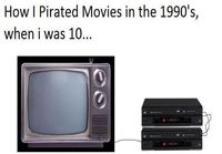 How I Pirated Movies In The 1990\\\'s