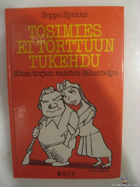 Tosimies - Tosimies ei torttuun tukehdu