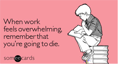 Motivational - When work feels overwhelming