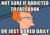 Not sure if addicted or just daily bored