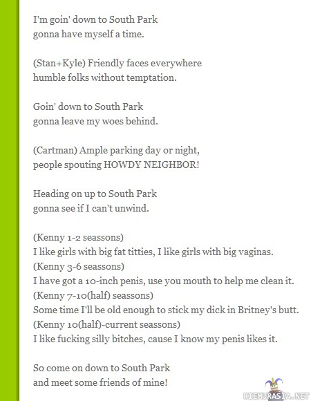 South Park Lyrics - Jos kukaan on koskaan miettinyt mitä Kenny sanoo introssa.