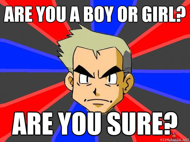 Oak - Are you boy or girl? what?