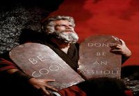  \"These were the actual commandments I gave to Moses.\" -God