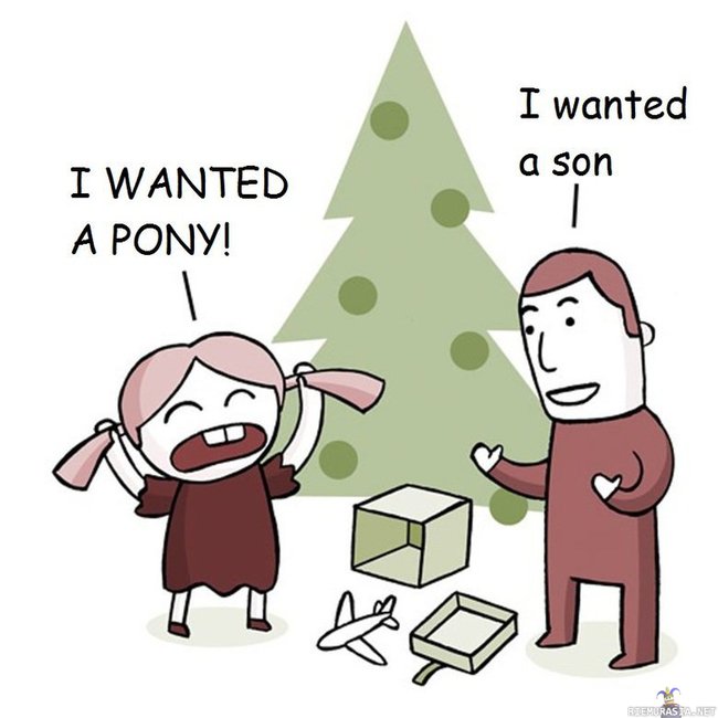 i wanted a pony - aina ei saa mitä haluaa