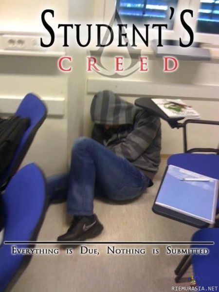 Student&#039;s Creed - Everything is Due, Nothing is Submitted