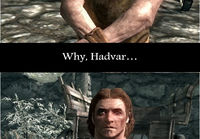 Why, Hadvar...