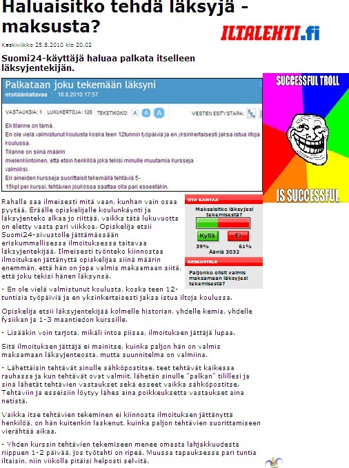 Succesful troll - http://www.iltalehti.fi/uutiset/2010082512241406_uu.shtml