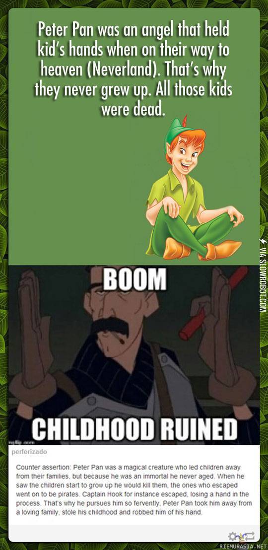Peter Pan theory - Childhood ruined?