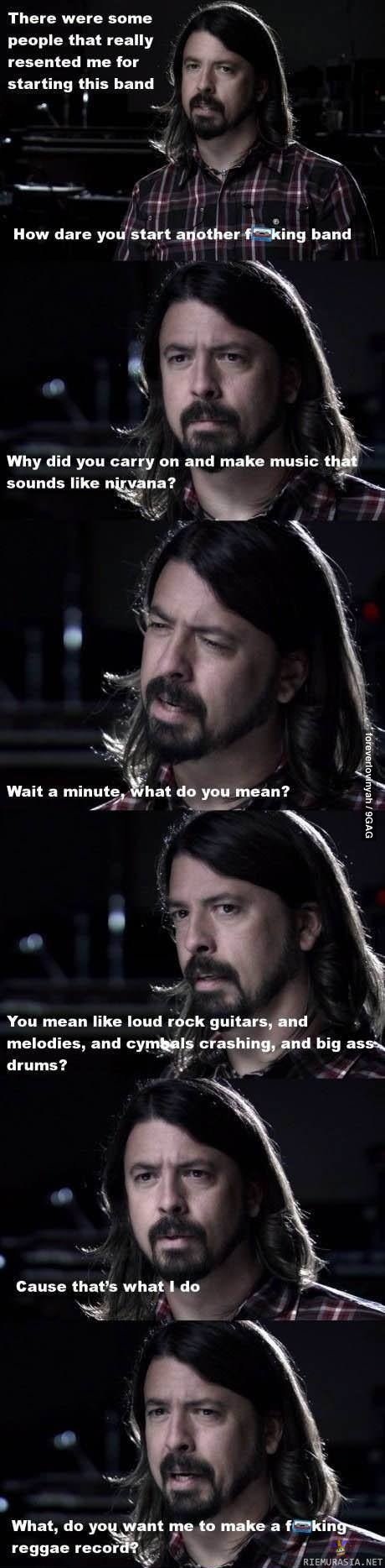 Dave Grohl - You can&#039;t argue with him