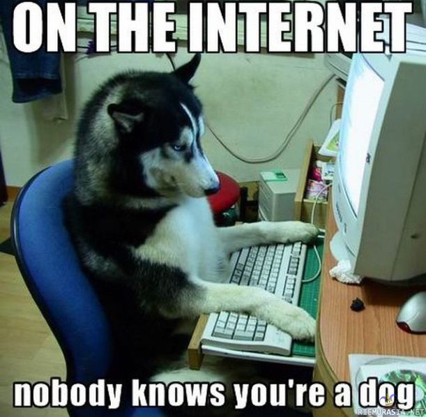 On the internet - nobody knows you´re a dog