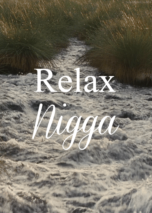 Relax Nigga - Motivaatiokuva Samuel L. Jacksonin hengessä