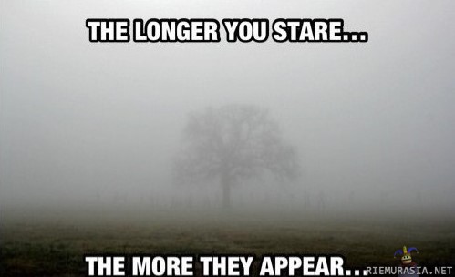 The longer you stare..