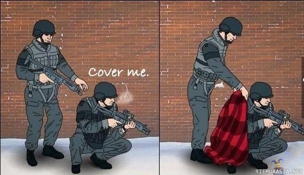 Cover me!